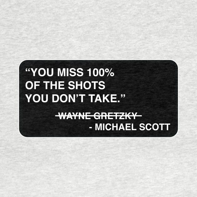 "Shots." - Michael Scott / Gretzky by TMW Design